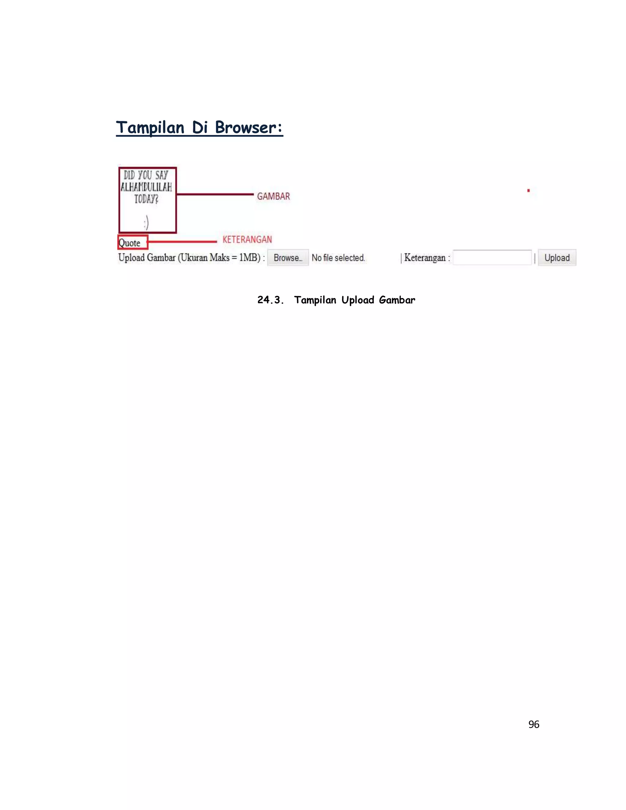 96
Tampilan Di Browser:
24.3. Tampilan Upload Gambar
 