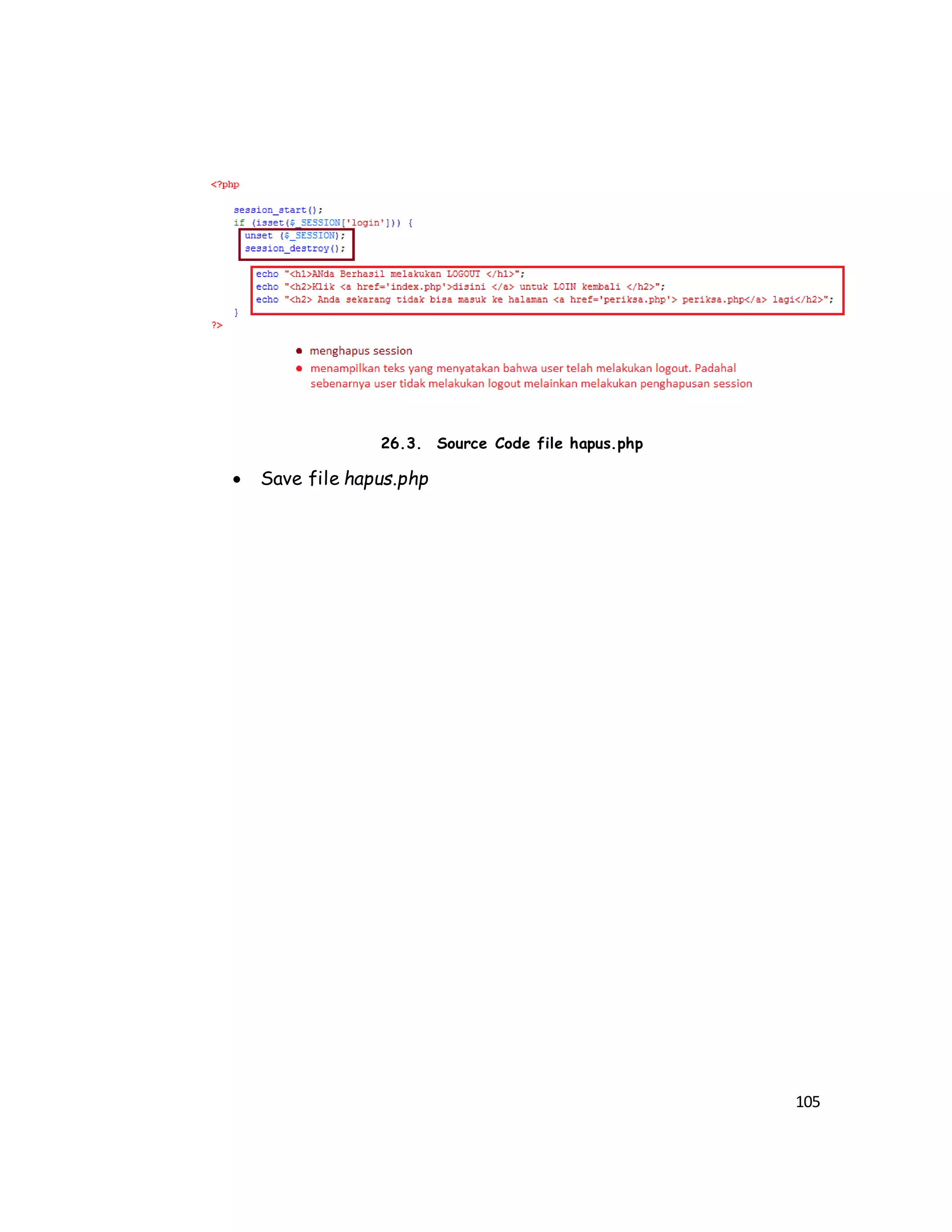 105
26.3. Source Code file hapus.php
 Save file hapus.php
 