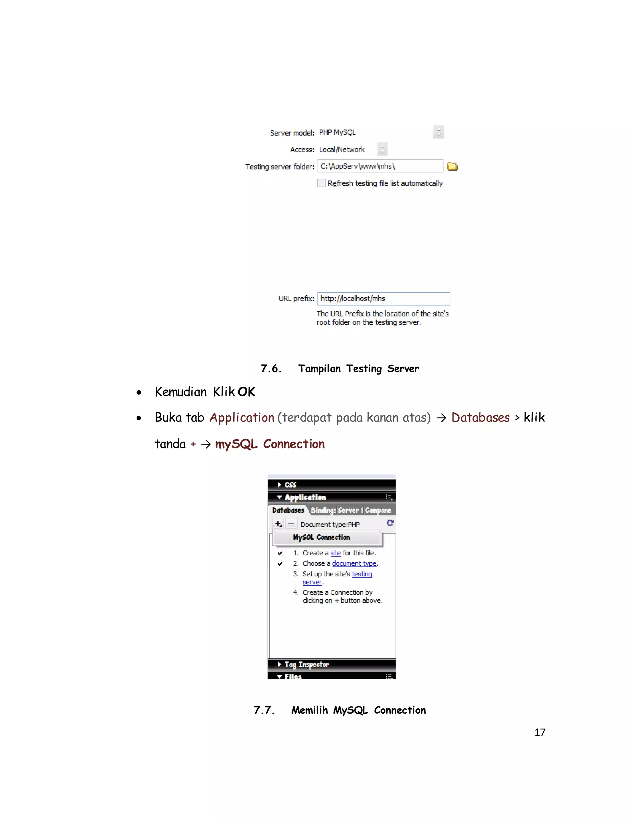 17
7.6. Tampilan Testing Server
 Kemudian Klik OK
 Buka tab Application (terdapat pada kanan atas) → Databases > klik
tanda + → mySQL Connection
7.7. Memilih MySQL Connection
 