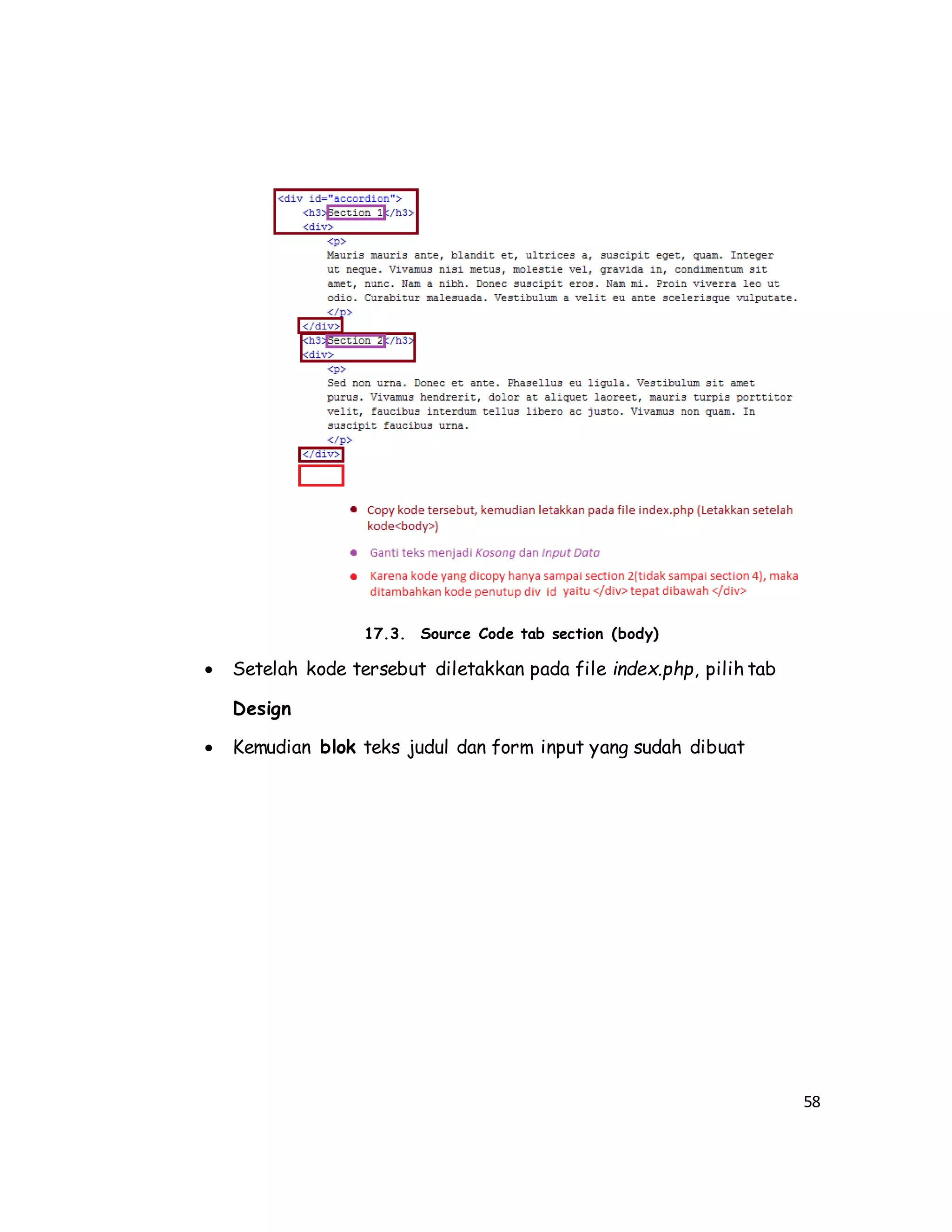 58
17.3. Source Code tab section (body)
 Setelah kode tersebut diletakkan pada file index.php, pilih tab
Design
 Kemudian blok teks judul dan form input yang sudah dibuat
 