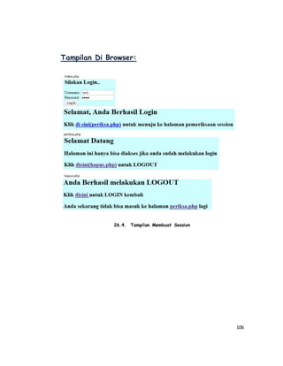 106
Tampilan Di Browser:
26.4. Tampilan Membuat Session
 