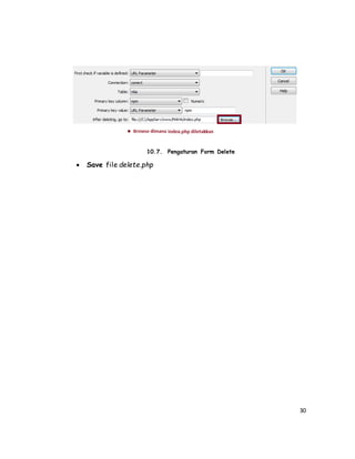 30
10.7. Pengaturan Form Delete
 Save file delete.php
 