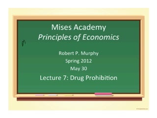 Principles of Economics, Lecture 7 with Robert Murphy - Mises Academy