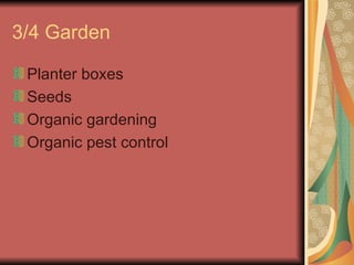 3/4 Garden Planter boxes Seeds Organic gardening Organic pest control 