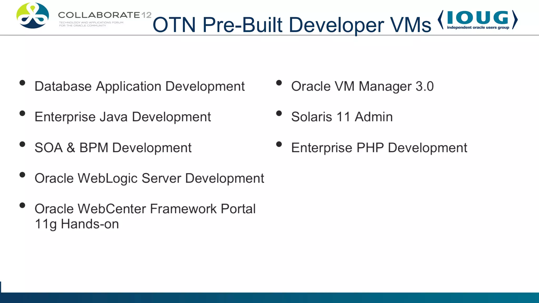 OTN Pre-Built Developer VMs
 