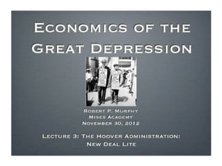 The Economics of the Great Depression, Lecture 3 with Robert Murphy - Mises Academy