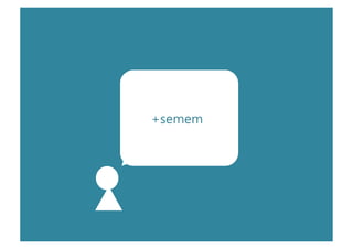 +semem
 