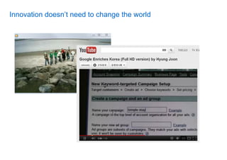 Innovation doesn’t need to change the world
 