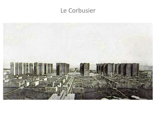 Le Corbusier
 