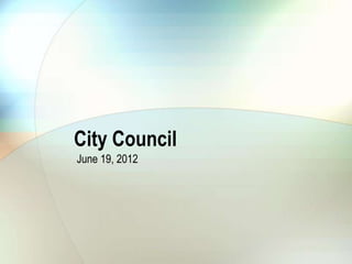 City Council
June 19, 2012
 