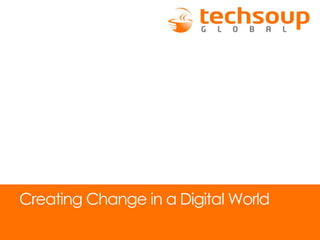 Creating Change in a Digital World
 