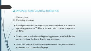 Droplet size and velocity characteristics of agricultural sprays | PPTX