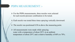 Droplet size and velocity characteristics of agricultural sprays | PPTX