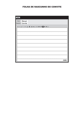 PA • Página 6/ 4 
FOLHA DE RASCUNHO DO CONVITE 
