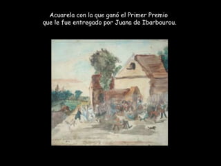 Acuarela con la que ganó el Primer Premio
que le fue entregado por Juana de Ibarbourou.
 