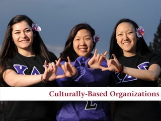 Culturally-Based Organizations
 
