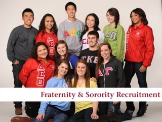Fraternity & Sorority Recruitment
 