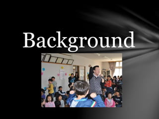 Background
 