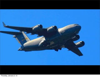 Thursday, January 3, 13
 