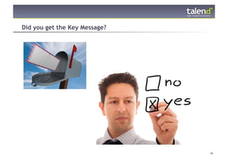 Did you get the Key Message?




© Talend 2011                  59
 