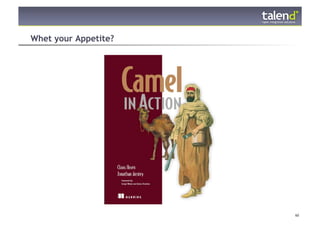 Whet your Appetite?




© Talend 2011         60
 