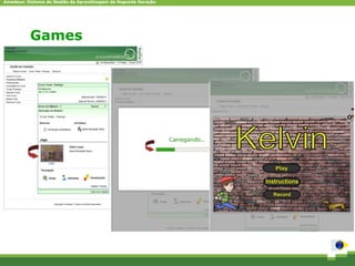 Amadeus: Sistema de Gestão da Aprendizagem de Segunda Geração




          Games
 