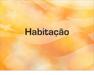 Habitação
 