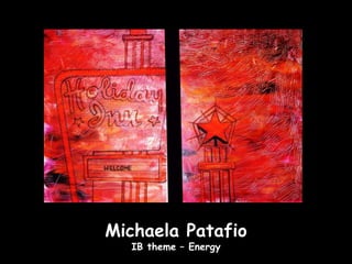 Michaela Patafio
  IB theme – Energy
 