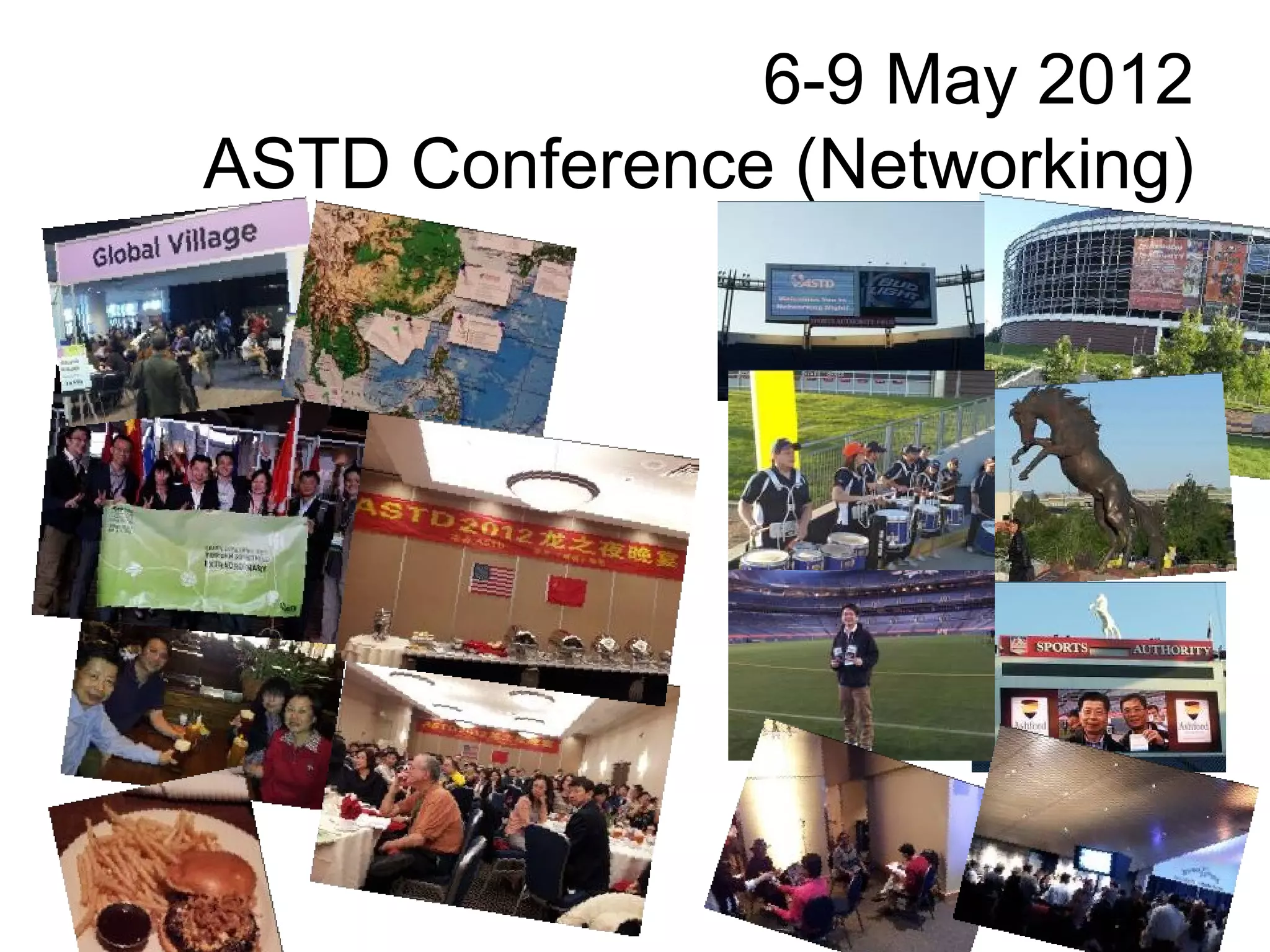 6-9 May 2012
ASTD Conference (Networking)
 