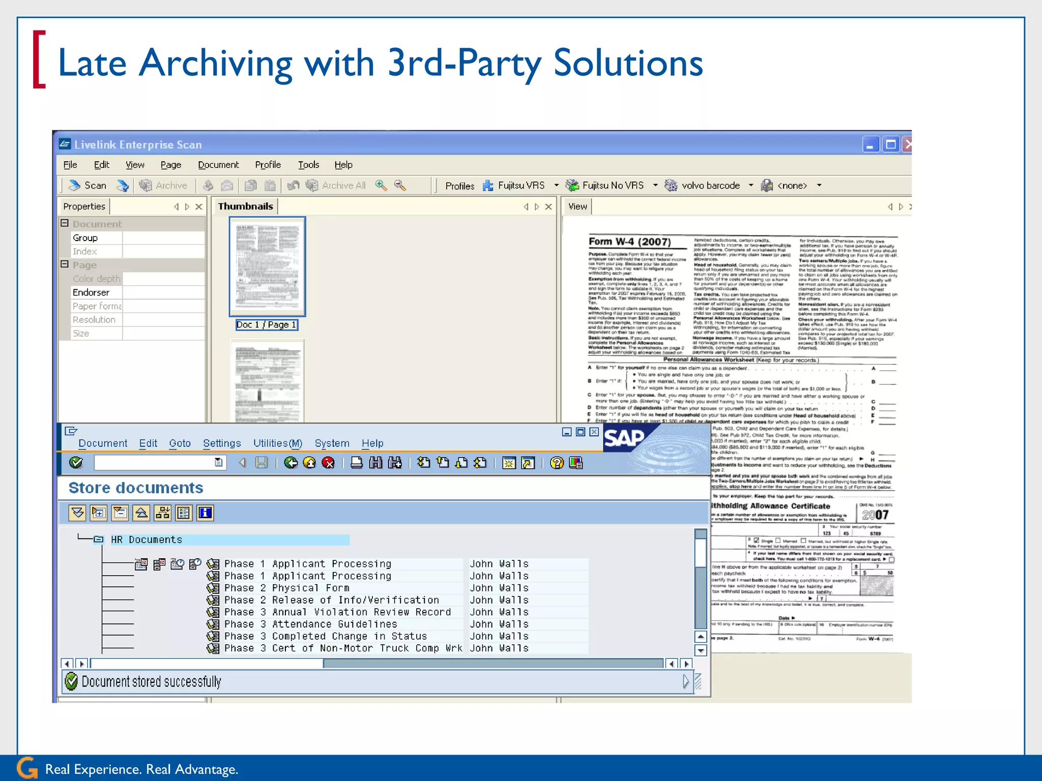 [ Late Archiving with 3rd-Party Solutions




Real Experience. Real Advantage.
 