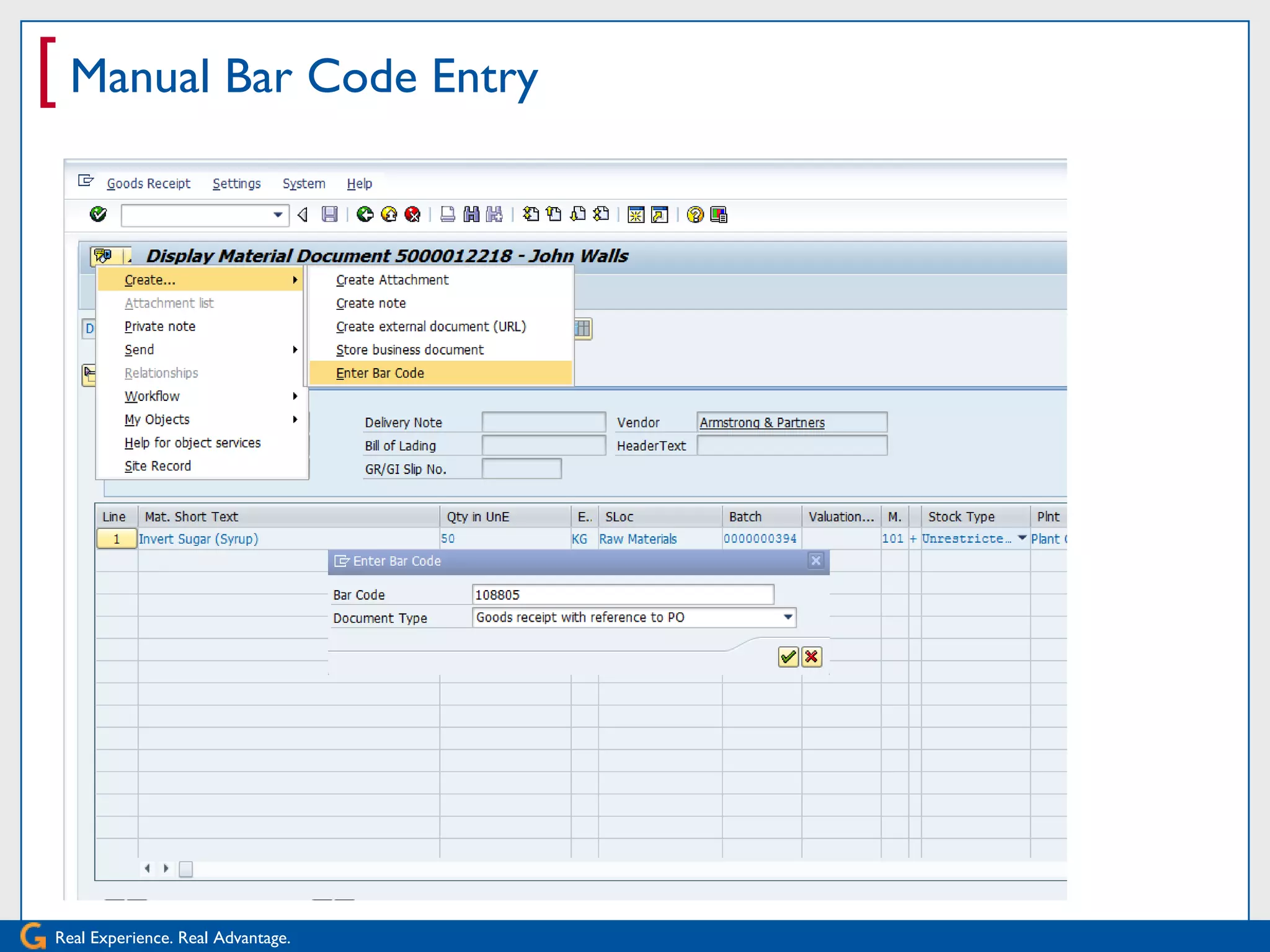 [ Manual Bar Code Entry




Real Experience. Real Advantage.
 