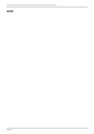 page 120
Pan Pacific Clinical Practice Guideline for the Prevention and Management of Pressure Injury
Notes
 