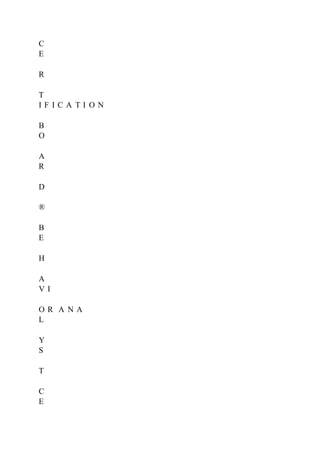 C
E
R
T
I F I C A T I O N
B
O
A
R
D
®
B
E
H
A
V I
O R A N A
L
Y
S
T
C
E
 