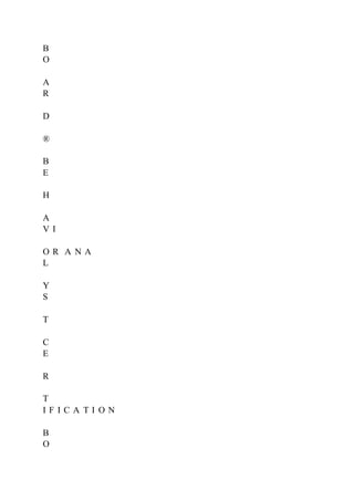 B
O
A
R
D
®
B
E
H
A
V I
O R A N A
L
Y
S
T
C
E
R
T
I F I C A T I O N
B
O
 