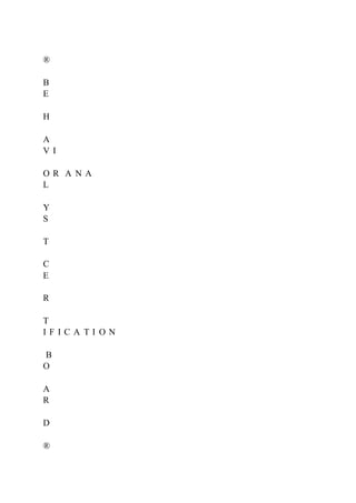 ®
B
E
H
A
V I
O R A N A
L
Y
S
T
C
E
R
T
I F I C A T I O N
B
O
A
R
D
®
 