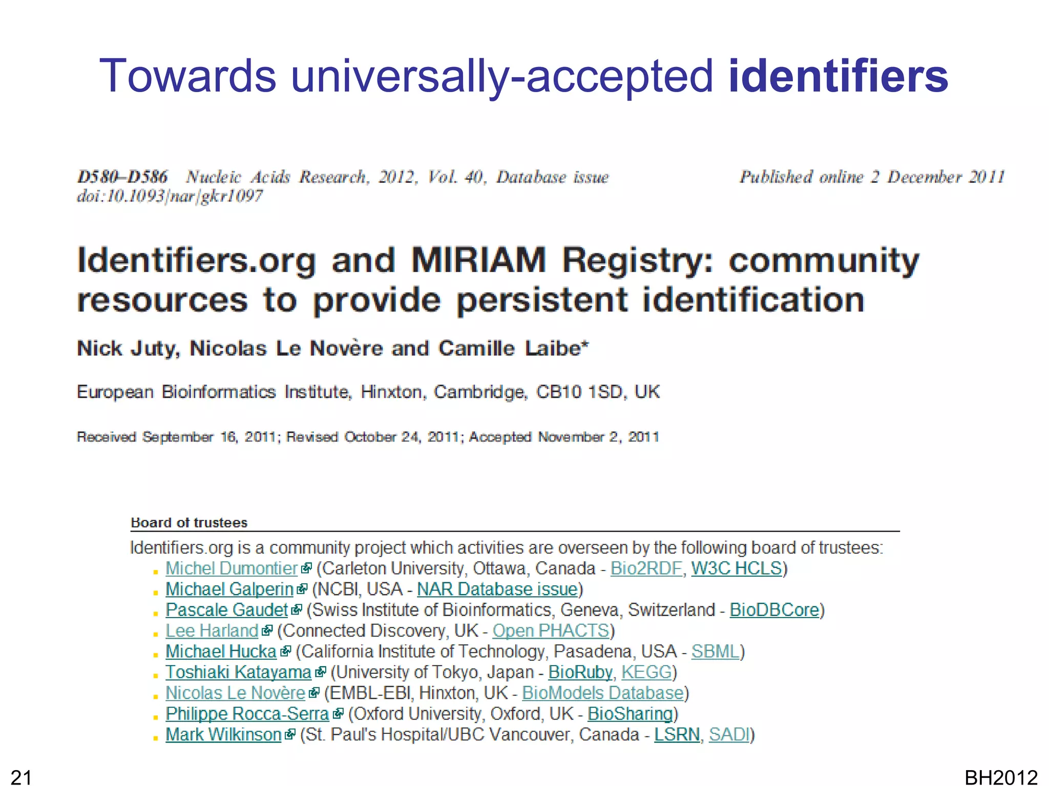 Towards universally-accepted identifiers




21                                              BH2012
 