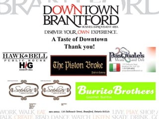 A Taste of Downtown 
Thank you! 
