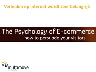 Verleiden op internet wordt zeer belangrijk
 