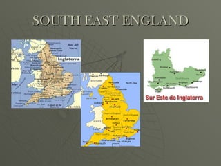 SOUTH EAST ENGLAND 