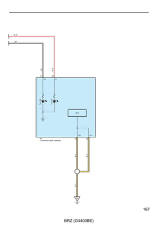 G ELECTRICAL WIRING ROUTING
     : Location of Connector Joining Wire Harness and Wire Harness
     : Location of Ground Points




                                 Ge1 Gc1    Roof Wire   H4   Front Door   G2        G1
                                                             Wire RH




Front Door
Wire LH
                                                                                         No. 1 Froor Wire

 Hb1

                                                                                         Back Door Wire
No. 2 Froor Wire




                            H3    Occupant Detection                           H1
             Seat Wire LH         Sensor Wire        Seat Wire RH   JH1




48

                                           BRZ (G4400BE)
 