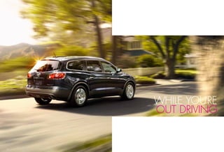 WHILE YOU’RE
     OUT DRIVING


18
 