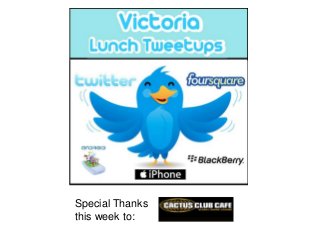 Special Thanks
this week to:
 