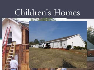 Children's Homes
 