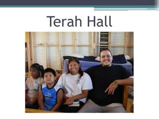Terah Hall
 