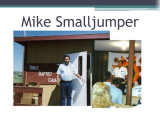 Mike Smalljumper
 