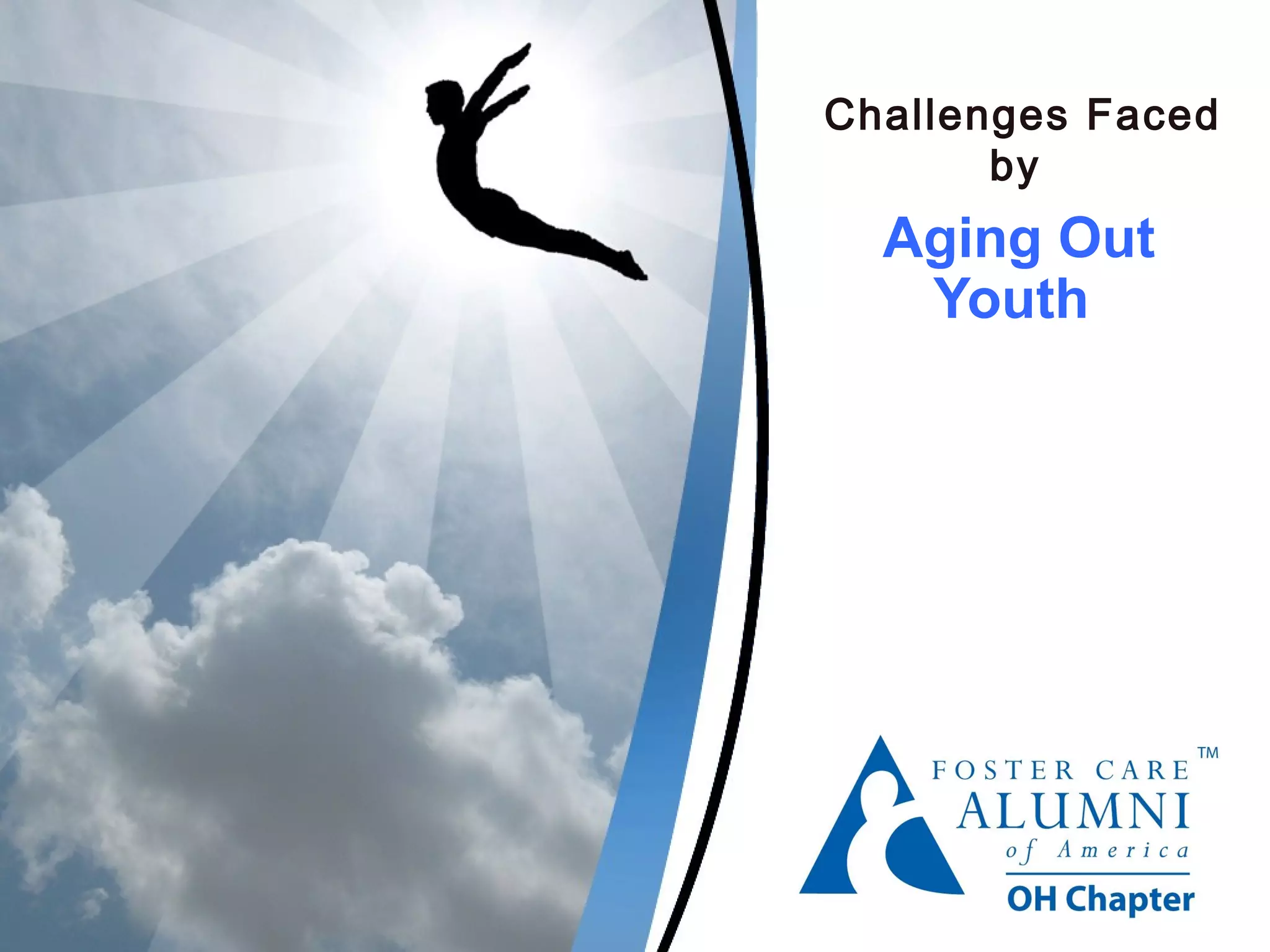 Challenges Faced By Youth Aging Out of Foster Care | PPT