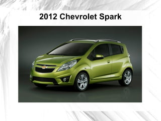 2012 Chevrolet Spark
 