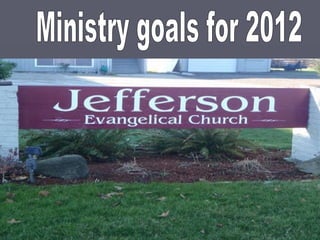Ministry goals for 2012 
