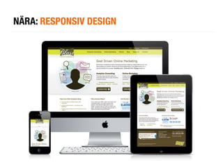 NÄRA: RESPONSIV DESIGN
 