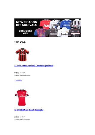 2012 Club




12 13 AC MILAN (Local) Camisetas (preorden)


€45.00 €17.99
Ahorre: 60% descuento

... más info




12 13 ARSENAL (Local) Camisetas


€45.00 €17.99
Ahorre: 60% descuento
 